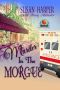 [Senoia Cozy Mystery 03] • Murder in the Morgue · A Senoia Cozy Mystery